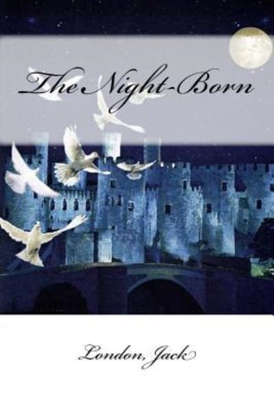 Cover for Jack, London, · The Night-Born (Paperback Bog) (2017)