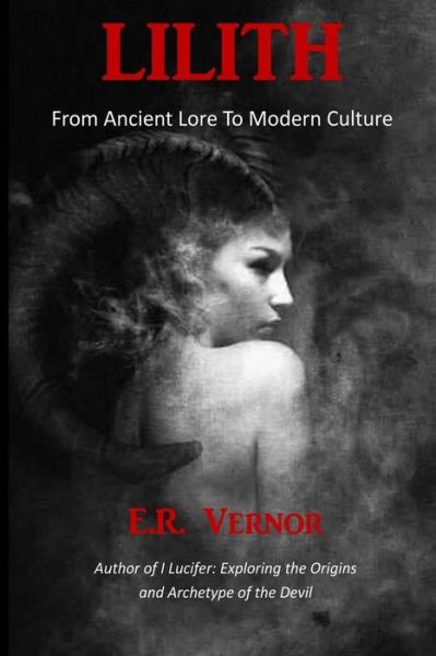 Cover for E R Vernor · Lilith From Ancient Lore to Modern Culture (Paperback Book) (2017)