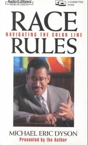 Cover for Michael Eric Dyson · Race Rules: Navigating the Color Line (Cassette) (1996)