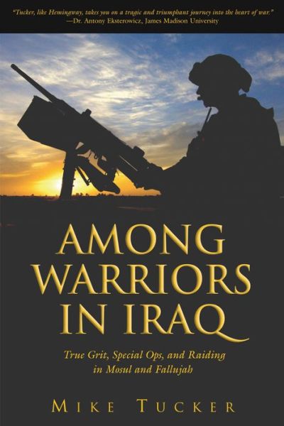 Cover for Mike Tucker · Among Warriors in Iraq: True Grit, Special Ops, and Lock-and-load Raiding in Mosul and Fallujah (Paperback Book) (2005)