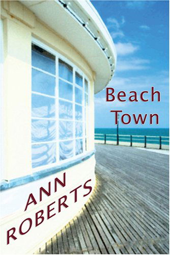 Cover for Ann Roberts · Beach Town (Paperback Book) (2008)