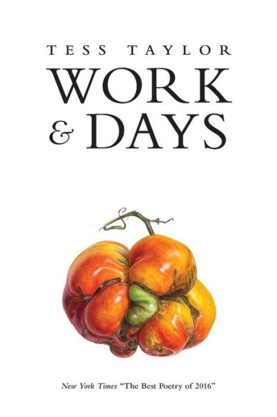 Work & Days - Tess Taylor - Kirjat - Red Hen Press - 9781597097321 - torstai 26. toukokuuta 2016