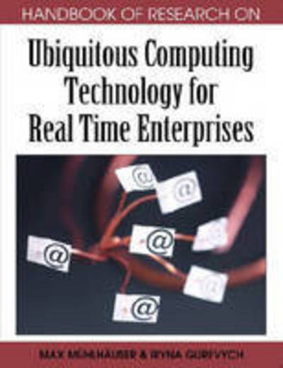 Cover for Max Muhlhauser · Ubiquitous Computing Technology for Real Time Enterprises (Gebundenes Buch) (2008)