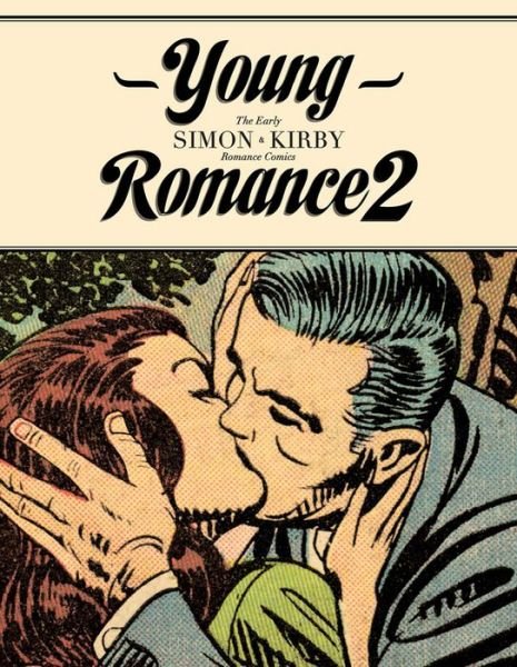 Cover for Joe Simon · Young Romance 2: the Early Simon &amp; Kirby Romance Comics (Hardcover bog) (2014)