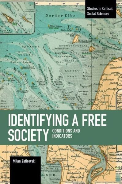 Cover for Milan Zafirovski · Identifying A Free Society: Conditions and Indicators (Pocketbok) (2018)