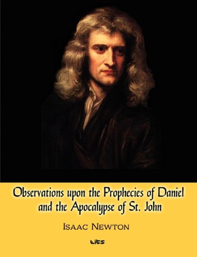 Cover for Isaac Newton · Observations Upon the Prophecies of Daniel and the Apocalypse of St. John (Paperback Book) (2010)