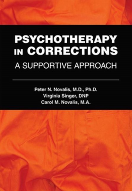 Cover for Peter N. Novalis · Psychotherapy in Corrections: A Supportive Approach (Taschenbuch) (2022)