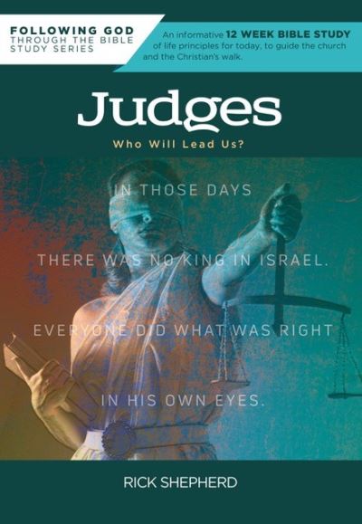 Cover for Richard Shepherd · Following God Judges: Who Will Lead Us? (Pocketbok) (2020)