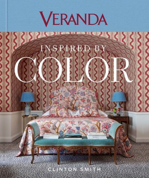 Cover for Clinton Smith · Veranda Inspired by Color (Hardcover Book) (2017)