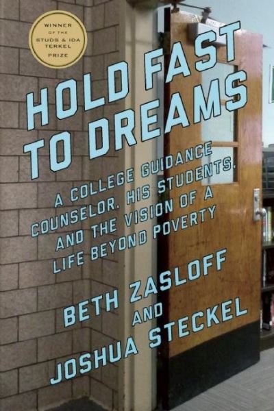 Cover for Beth Zasloff · Hold Fast To Dreams: A College Guidance Counselor, His Students, and the Vision of a Life Beyond Poverty (Paperback Book) (2015)