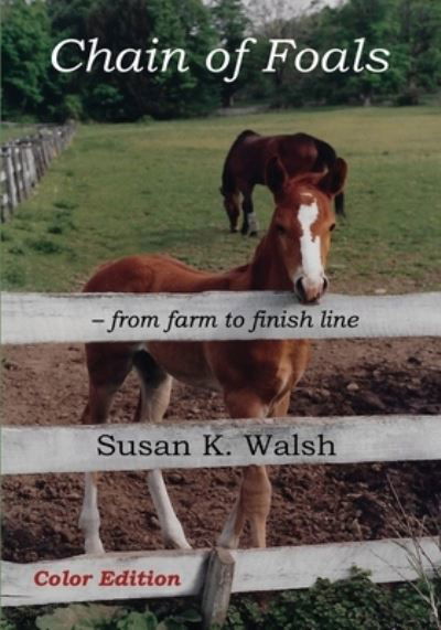 Cover for Susan  K. Walsh · Chain of Foals Color Edition (Pocketbok) (2020)