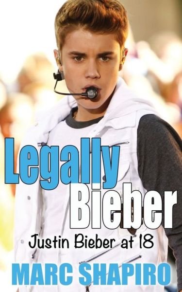 Cover for Marc Shapiro · Legally Biber: Justin Bieber at 18: an Unauthorized Biography (Taschenbuch) (2013)