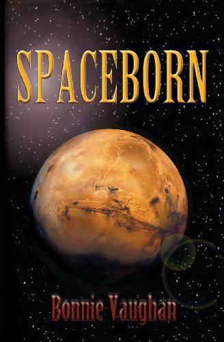 Cover for Bonnie Vaughan · Spaceborn (Taschenbuch) (2013)