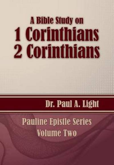 Cover for Paul A. Light · A Bible Study on 1 and 2 Corinthians (Paperback Book) (2014)