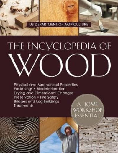 Cover for U.S. Department of Agriculture · The Encyclopedia of Wood (Taschenbuch) (2017)