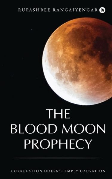 Cover for Rupashree Rangaiyengar · The Blood Moon Prophecy (Taschenbuch) (2021)