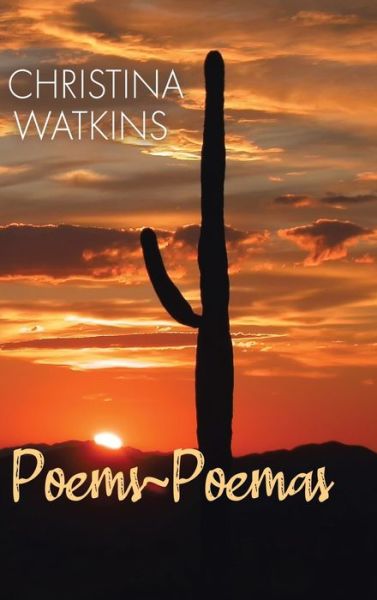 Cover for Christina Watkins · Poems Poemas (Hardcover Book) (2021)