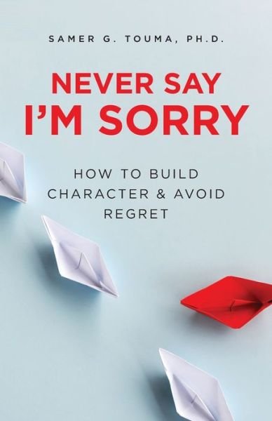 Cover for Samer Touma · Never Say I'm Sorry (Paperback Book) (2021)