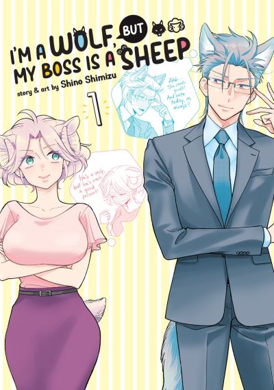 Cover for Shino Shimizu · I'm a Wolf, but My Boss is a Sheep! Vol. 1 - I'm a Wolf, but My Boss is a Sheep! (Paperback Book) (2022)