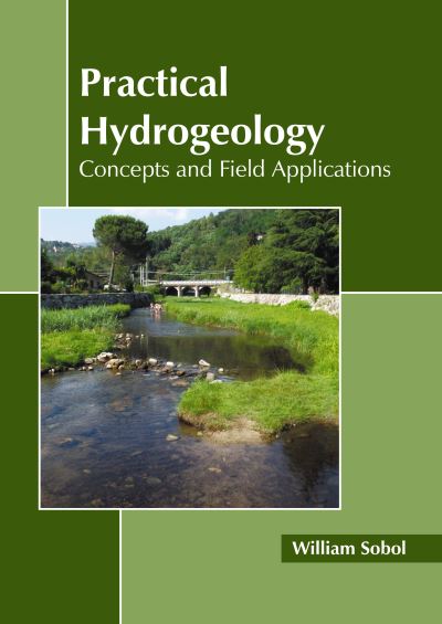 Practical Hydrogeology - William Sobol - Livros - States Academic Press - 9781639894321 - 27 de setembro de 2022