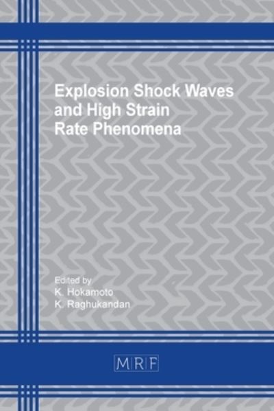 Cover for K Hokamoto · Explosion Shock Waves and High Strain Rate Phenomena (Paperback Book) (2019)