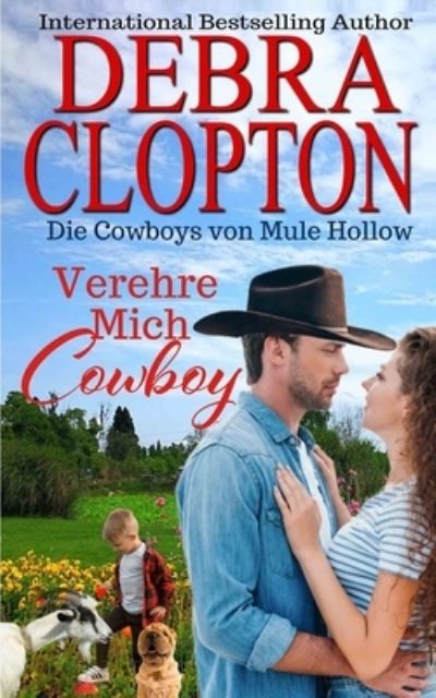 Cover for Debra Clopton · Verehre Mich, Cowboy (Paperback Book) (2020)