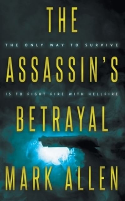 Cover for Mark Allen · The Assassin's Betrayal (Taschenbuch) (2021)