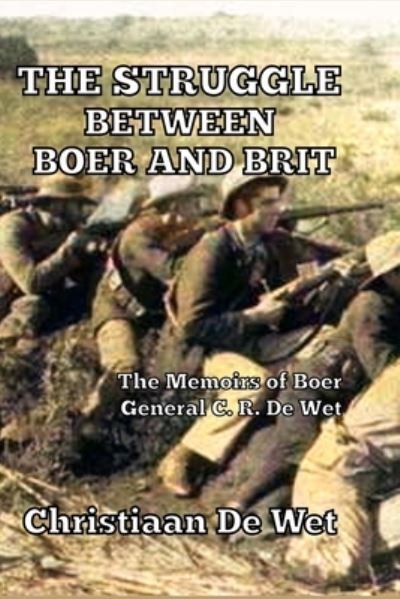 Cover for Christiaan de Wet · The Struggle between Boer and Brit (Pocketbok) (2021)