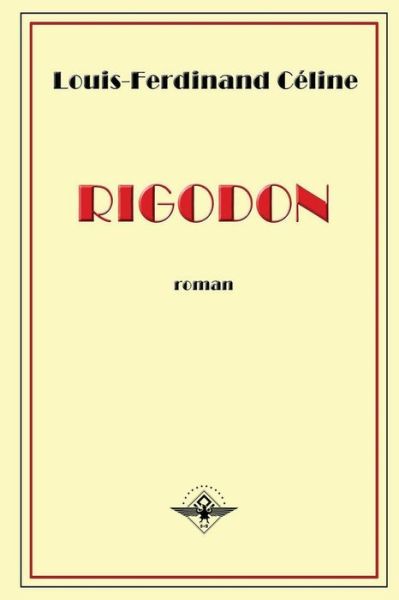 Rigodon - Louis-Ferdinand Celine - Livros - vettazedition OÃœ - 9781648580321 - 20 de janeiro de 2019