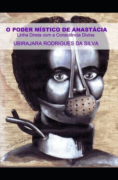 Cover for Ubirajara Rodrigues da Silva · O Poder Mistico de Anastacia (Pocketbok) (2020)