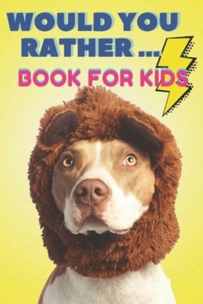 Cover for Grateful Kids Journals · Would You Rather ... Book For Kids (Paperback Bog) (2020)