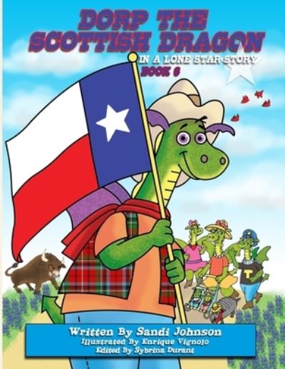 Cover for Sandi Johnson · Book 6 - Dorp The Scottish Dragon In A Lone Star Story (Paperback Book) (2019)