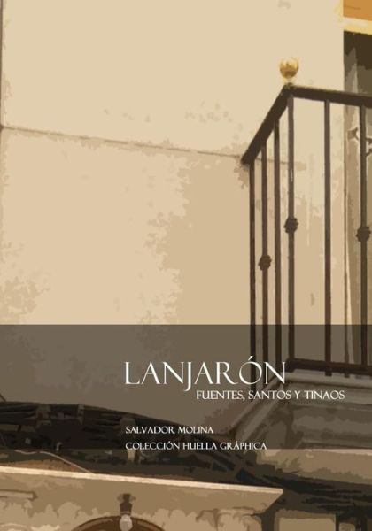 Cover for Salvador Molina · Lanjaron. Fuentes, Santos y Tinaos (Paperback Book) (2019)