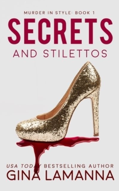 Cover for Gina Lamanna · Secrets and Stilettos (Paperback Book) (2019)