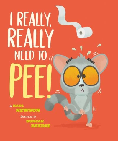Cover for Karl Newson · I Really, Really Need to Pee! (Innbunden bok) (2021)