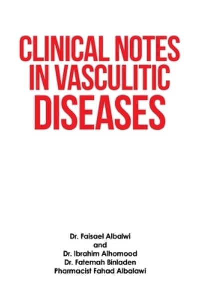 Cover for Faisael Albalwi · Clinical Notes in Vasculitic Diseases (Book) (2022)