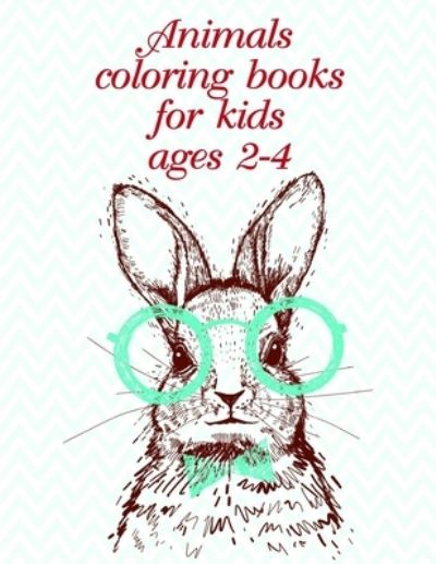 Cover for Lucky Me Press · Animals coloring books for kids ages 2-4 (Paperback Book) (2019)