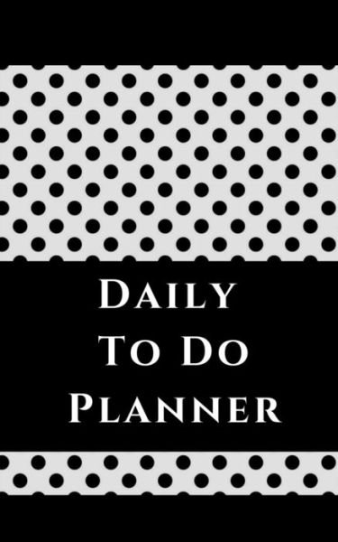 Cover for Toqeph · Daily To Do Planner - Planning My Day - White Black Polka Dots Cover (Pocketbok) (2020)