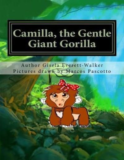 Cover for Gisela Everett-Walker · Camilla, the Gentle Giant Gorilla (Pocketbok) (2018)