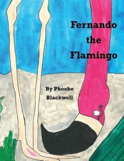Cover for Phoebe Abbott Blackwell · Fernando The Flamingo (Paperback Book) (2018)