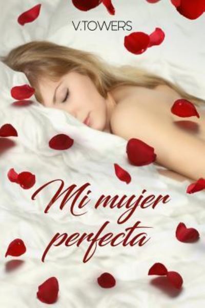 Cover for V Towers · Mi Mujer Perfecta (Taschenbuch) (2018)