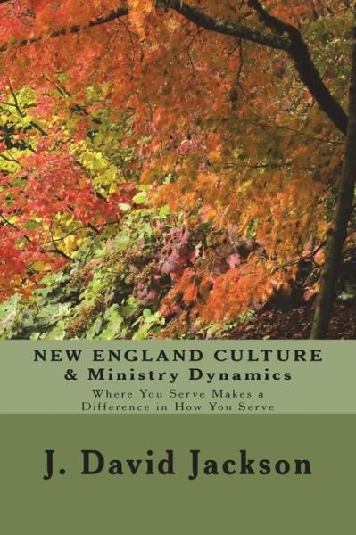 Cover for J David Jackson · NEW ENGLAND CULTURE &amp; Ministry Dynamics (Taschenbuch) (2018)