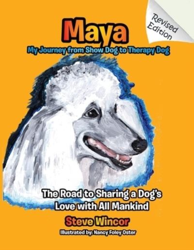 Cover for Steve Wincor · Maya, My Journey from Show Dog to Therapy Dog (Paperback Book) (2020)