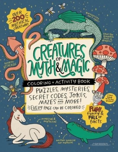 Cover for Alma Loveland · CREATURES of MYTH &amp; MAGIC Coloring + Activity Book (Paperback Book) (2020)