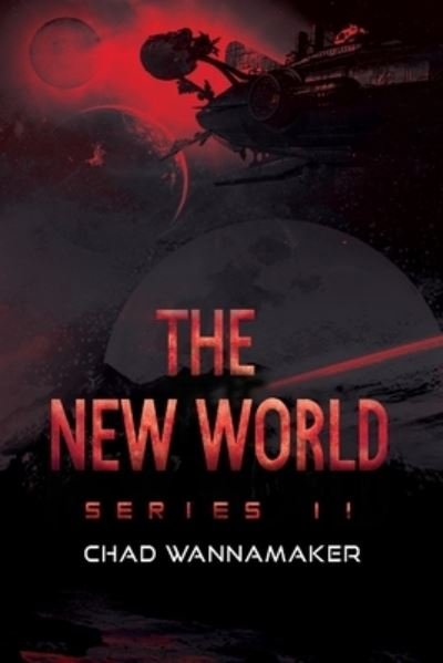 Chad Wannamaker · The New World (Taschenbuch) (2021)