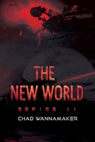 Cover for Chad Wannamaker · The New World (Paperback Book) (2021)