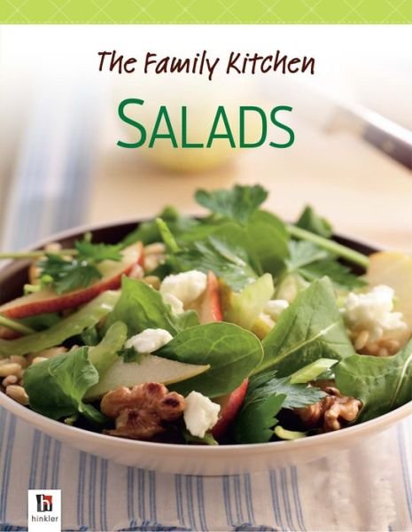 Cover for Hinkler Books · The Family Kitchen: Salads (Paperback Book) (2013)