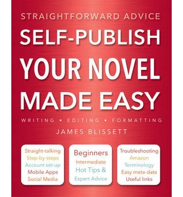 Cover for Richard Williams · Self-Publish Your Novel Made Easy: Straightforward Advice - Made Easy (Taschenbuch) [New edition] (2014)