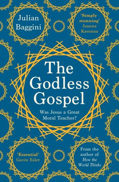 Cover for Julian Baggini · The Godless Gospel: Was Jesus a Great Moral Teacher? (Paperback Bog) (2021)