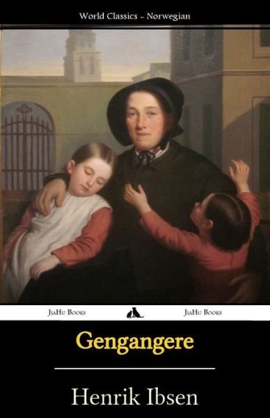 Cover for Henrik Ibsen · Gengangere (Taschenbuch) [Norwegian edition] (2014)